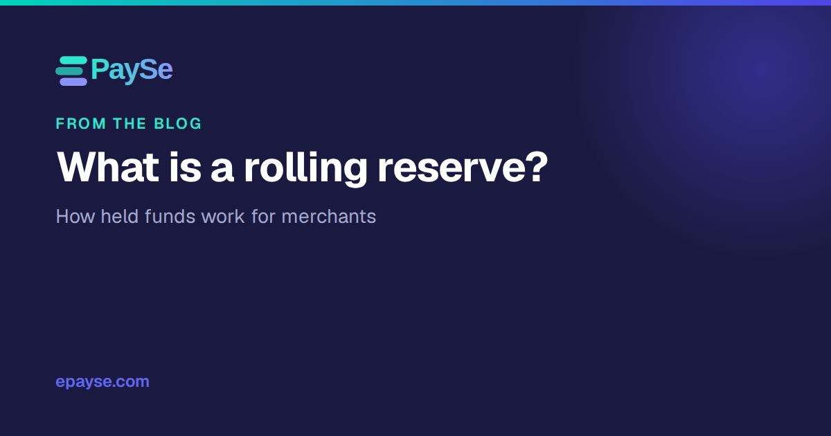 What Is a Rolling Reserve? How Held Funds Work for Merchants